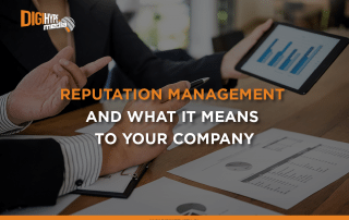 Reputation Management And What It Means To Your Company