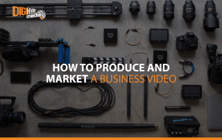 how to produce and market a business video - DigiHype Media in Mississauga (Commercial video agency)